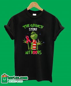 The Grinch stole my boobs T shirt