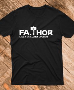 Fathor T Shirt