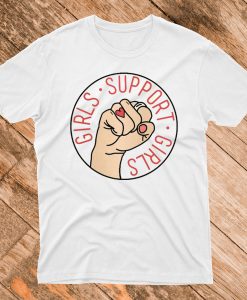 Girls Support Girls T Shirt