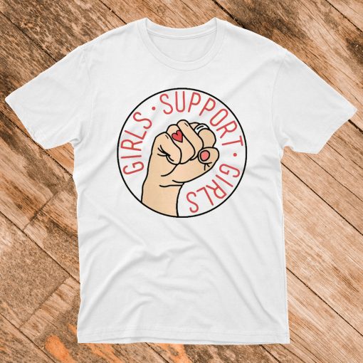 Girls Support Girls T Shirt