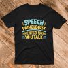 Speech Pathologist T Shirt