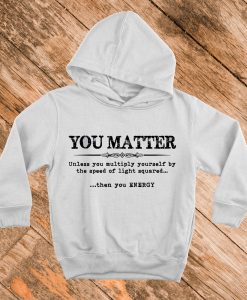 You Matter Hoodie