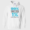 99% Soccer 1% Eveything Else Hoodie