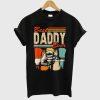 Best Daddy Ever T Shirt