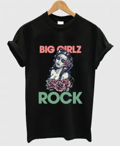 Big Girlz Rocks T Shirt