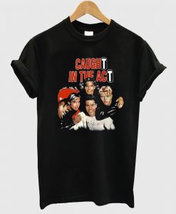 Caught In The Act T Shirt