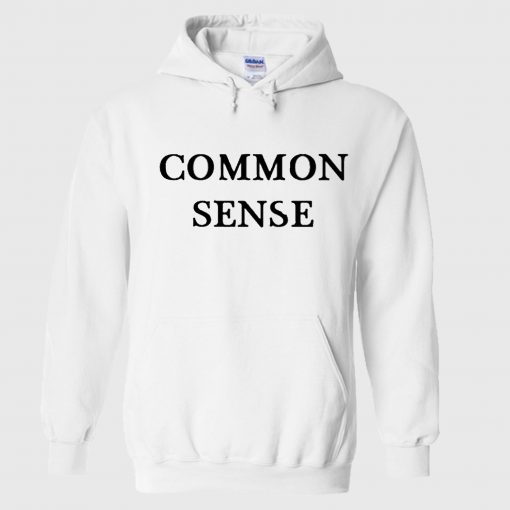 Common Sense Hoodie