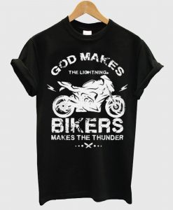 GOD MAKES BIKERS Motorcycle T Shirt