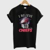 I believe In My Kansas City Chiefs T Shirt