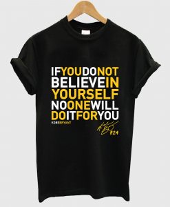 Kobe Bryant Quotes Inspitarion T Shirt