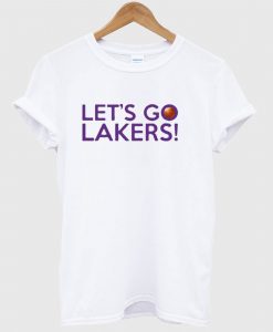 Let’s Go Lakers T Shirt