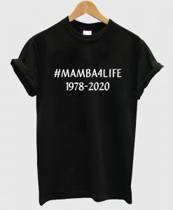 Mamba 4 Life T Shirt