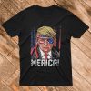 Merica Funny Trump Patrioti T Shirt