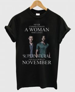 Nice Never Underestimate A Woman Who Loves Supernatural T Shirt