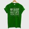 No Sleep T Shirt