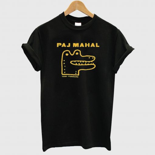 Paj Mahal Tony Ferraro T Shirt