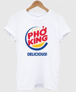 Pho King Delicious T Shirt