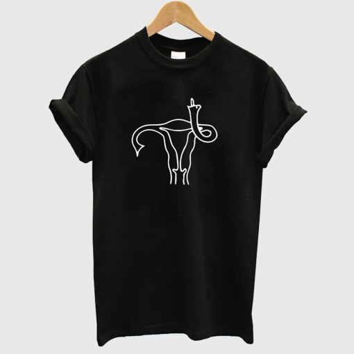 Pro Choice Middle Finger Uterus T Shirt