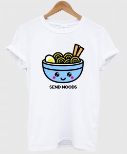 Send Noods T Shirt