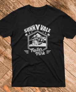 Sunnyvale Trailer Park Decent Cool T Shirt