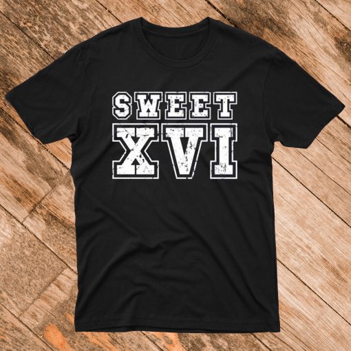 Sweet XVI T Shirt