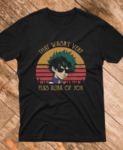 That Wasn't Very Plus Ultra of You T Shirt