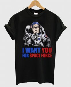 Uncle Sam I Want You For Space Force T Shirt