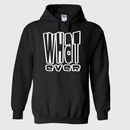 WHATEVER HOODIE