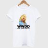 What Would Dolly Parton Do T Shirt