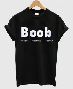 Boob Top View Front View Side View T Shirt