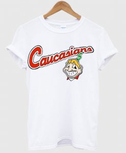 Caucasians T Shirt