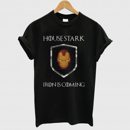 House Stark Iron Is Coming T Shirt