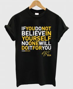 Kobe Bryant Quotes Inspitarion T Shirt