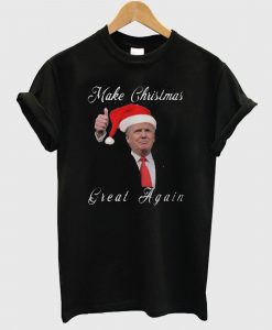 Make Christmas great again Donald Trump T Shirt