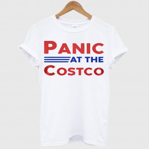 Panic At The Costco T Shirt