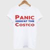 Panic At The Costco T Shirt