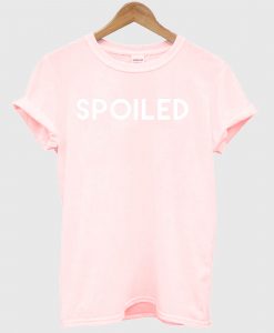 Spoiled pink T Shirt