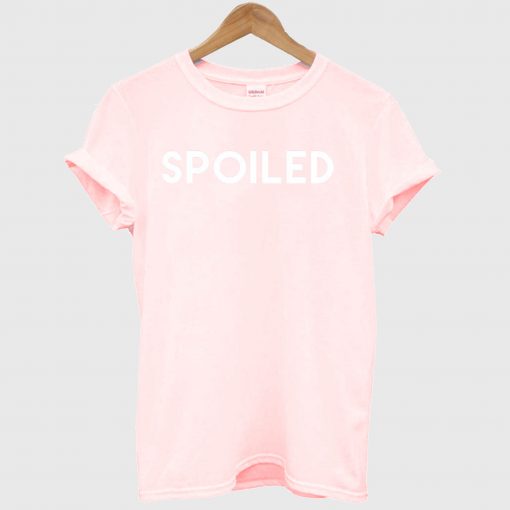 Spoiled pink T Shirt