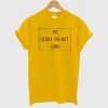 The Ready Or Not Gang T Shirt