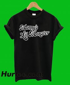 Mommy's Lil Monster T-Shirt