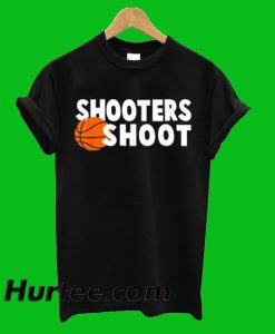 Shooters Shoot T-Shirt