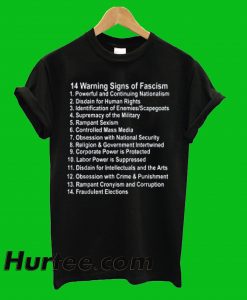 14 warning Signs Of Fascism T-Shirt