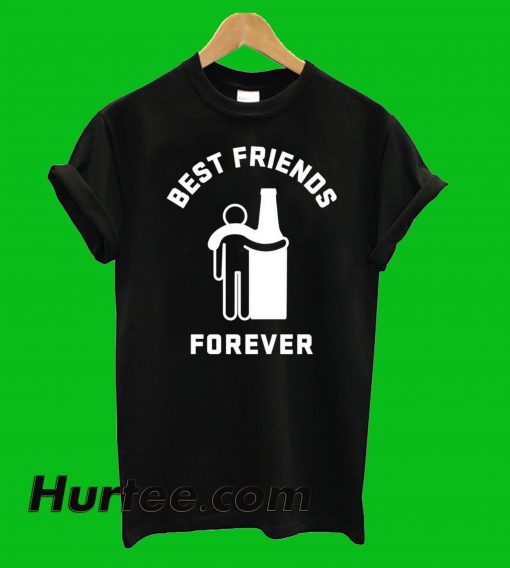 Beer Best friends Forever T-Shirt