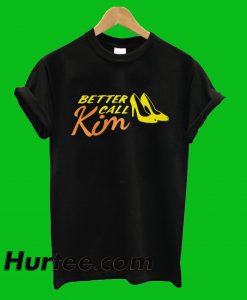 Better Call Kim T-Shirt