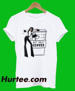 But First Coffee T-Shirt