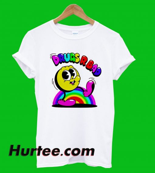 Drugs R Bad T-Shirt