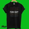 Fun Guy T-shirt