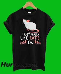 I Just Really Mouse Rat T-Shirt