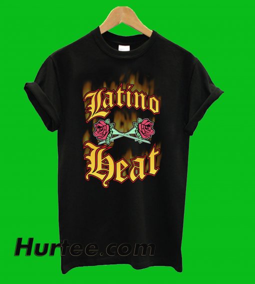 Latino Heat T-Shirt