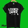 Loded Diper T-Shirt